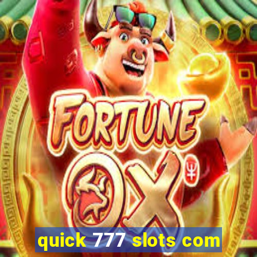 quick 777 slots com